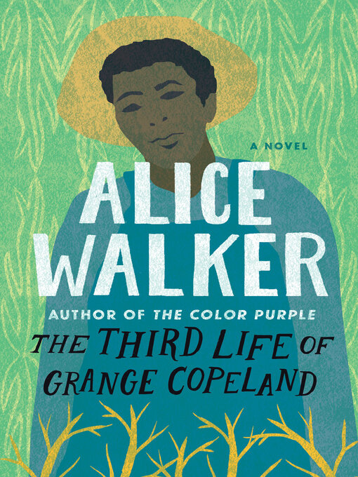 Title details for Third Life of Grange Copeland by Alice Walker - Wait list